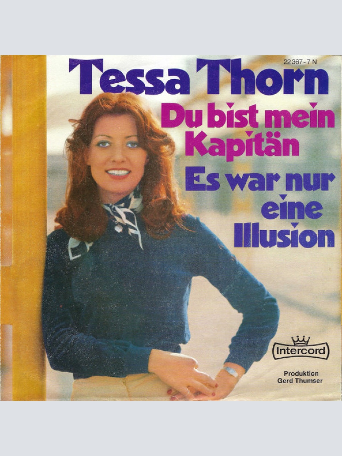 Vinyl / Tessa Thorn - Du Bist Mein Kapitän / Es War Nur Eine Illusion