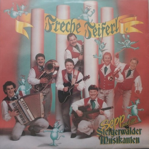 Vinyl / Sepp Und Die Steigerwälder Musikanten - Freche Teiferl
