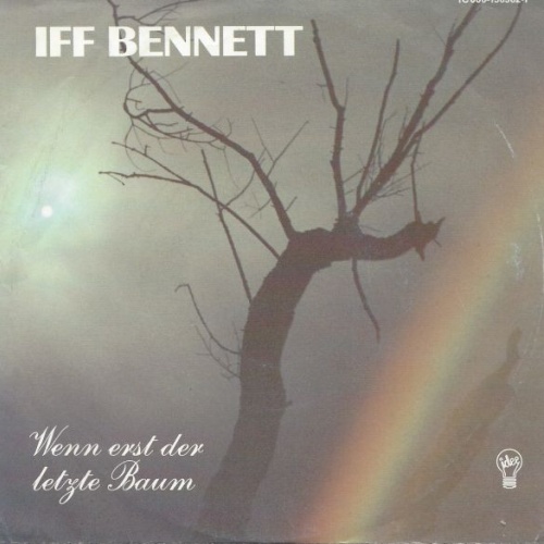 Vinyl / Iff Bennett - Wenn Erst Der Letzte Baum