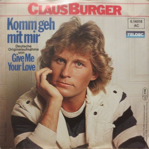 Vinyl / Claus Burger - Komm Geh Mit Mir (Give Me Your Love)