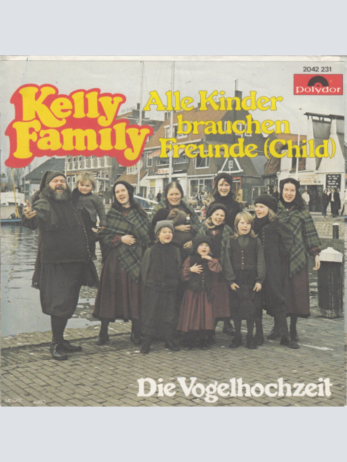 Vinyl / Kelly Family* - Alle Kinder Brauchen Freunde (Child) / Die Vogelhochzeit