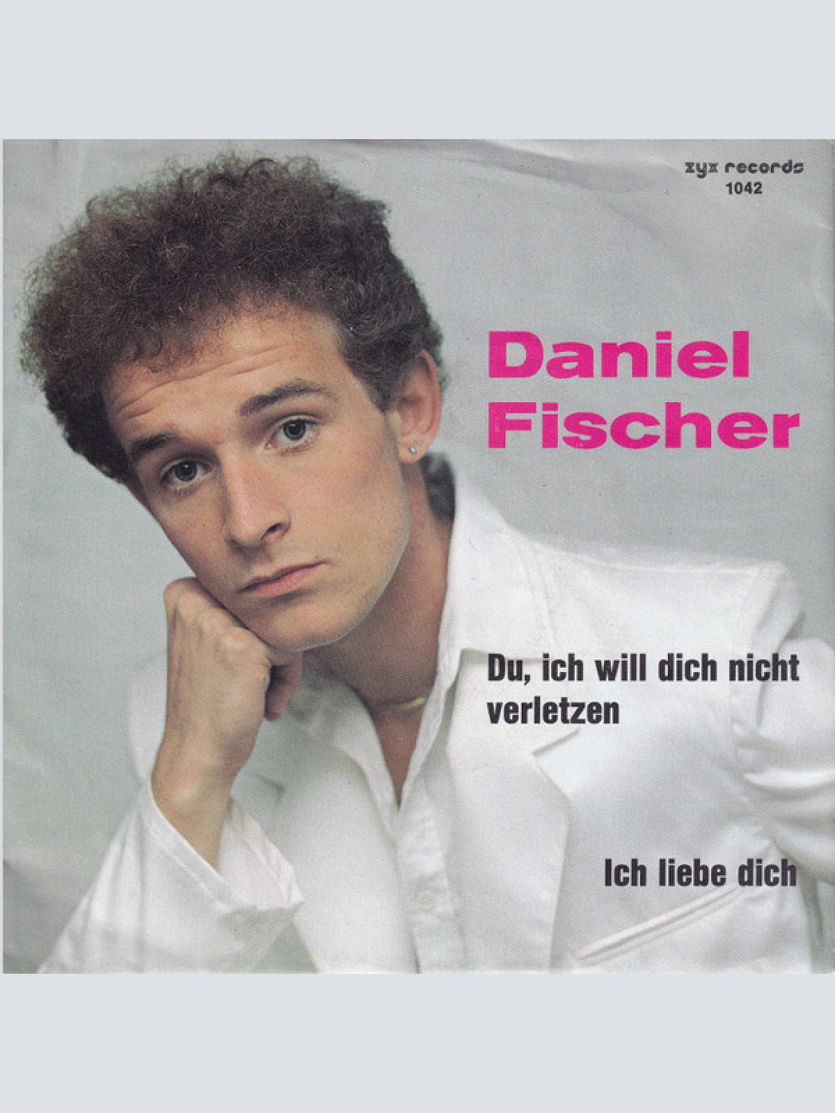Vinyl / Daniel Fischer* - Du, Ich Will Dich Nicht Verletzen
