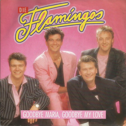 Vinyl / Die Flamingos* - Goodbye Maria, Goodbye My Love