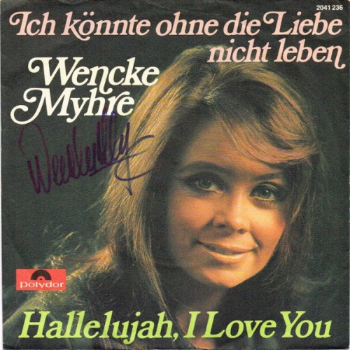 Vinyl / Wencke Myhre - Ich Könnte Ohne Die Liebe Nicht Leben / Hallelujah, I Love You