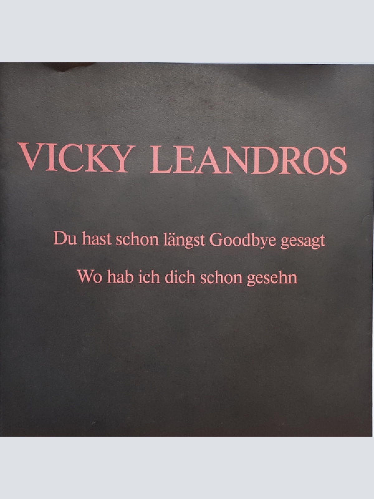 Vinyl / Vicky Leandros - Du Hast Schon Längst Goodbye Gesagt