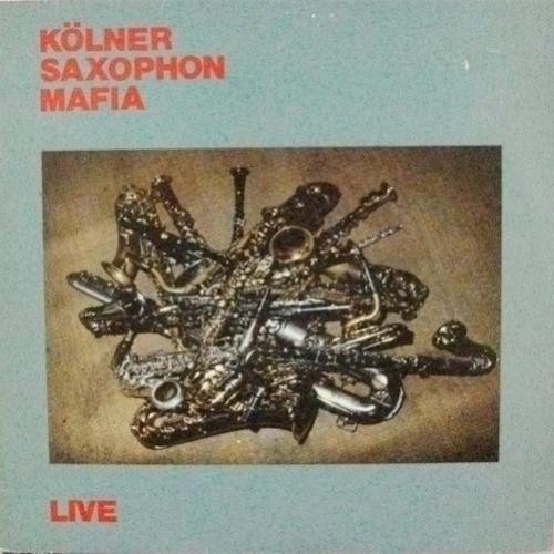 Vinyl / Kölner Saxophon Mafia - Live