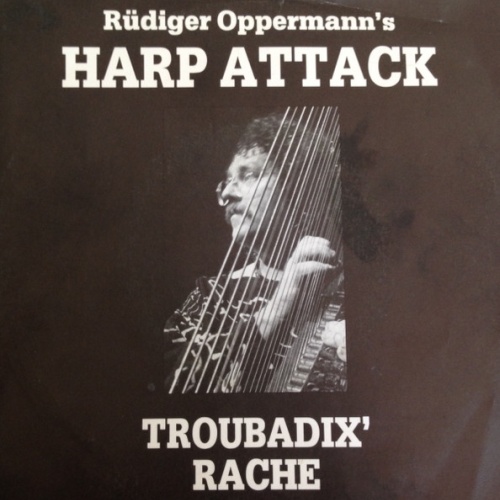 Vinyl / Rüdiger Oppermann's Harp Attack* - Troubadix' Rache
