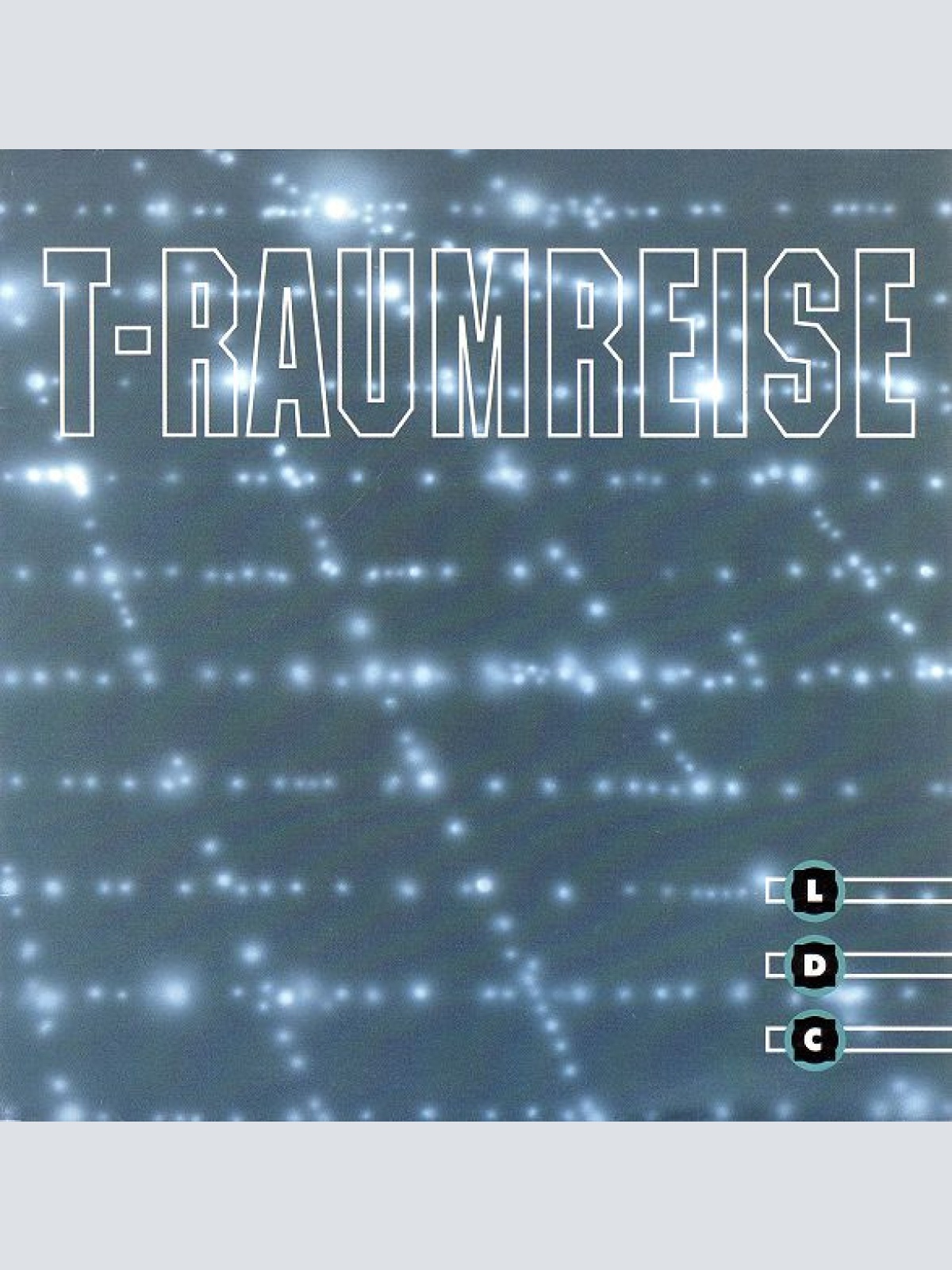 Vinyl / LDC - T-Raumreise