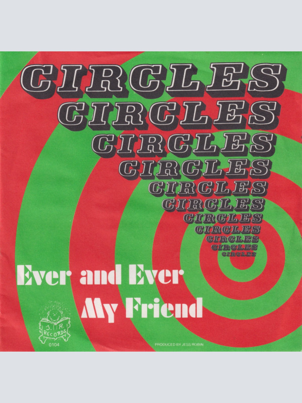 Vinyl / Circles (5) - Ever And Ever / My Friend