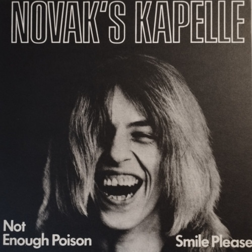 Vinyl / Novak's Kapelle* - Not Enough Poison / Smile Please