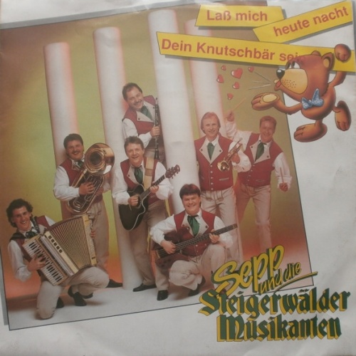 Vinyl / Sepp Und Die Steigerwälder Musikanten - Lass Mich Heute Nacht Dein Knutschbär Sein