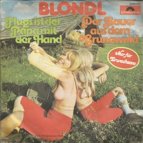 Vinyl / Blondl - Flugs Ist Der Papa Mit Der Hand / Der Bauer Aus Dem Grunewald