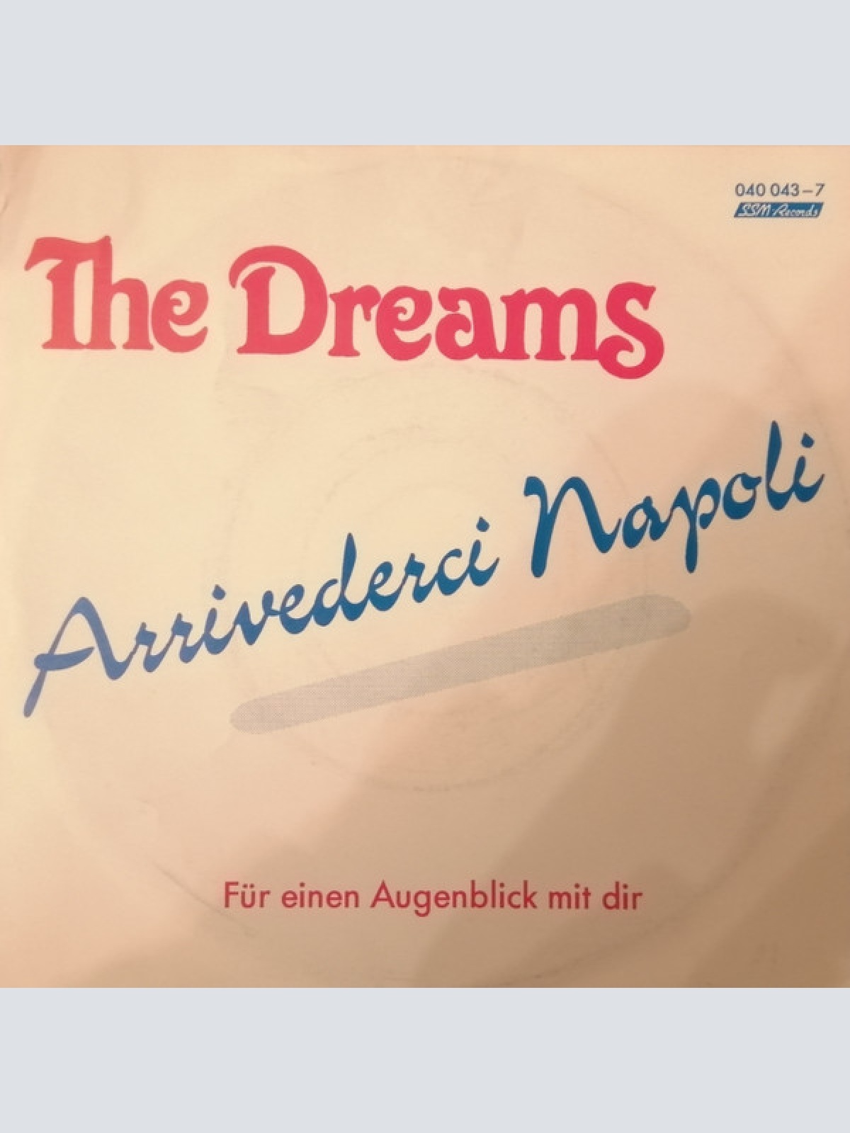 Vinyl / The Dreams (4) - Arrivederci Napoli / Für Einen Augenblick Mit Dir