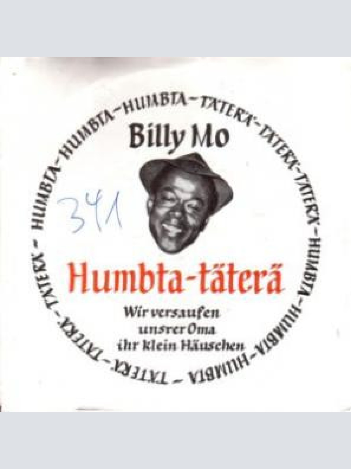 Vinyl / Billy Mo - Humbta-Täterä / Wir Versaufen Unser Oma Ihr Klein Häuschen
