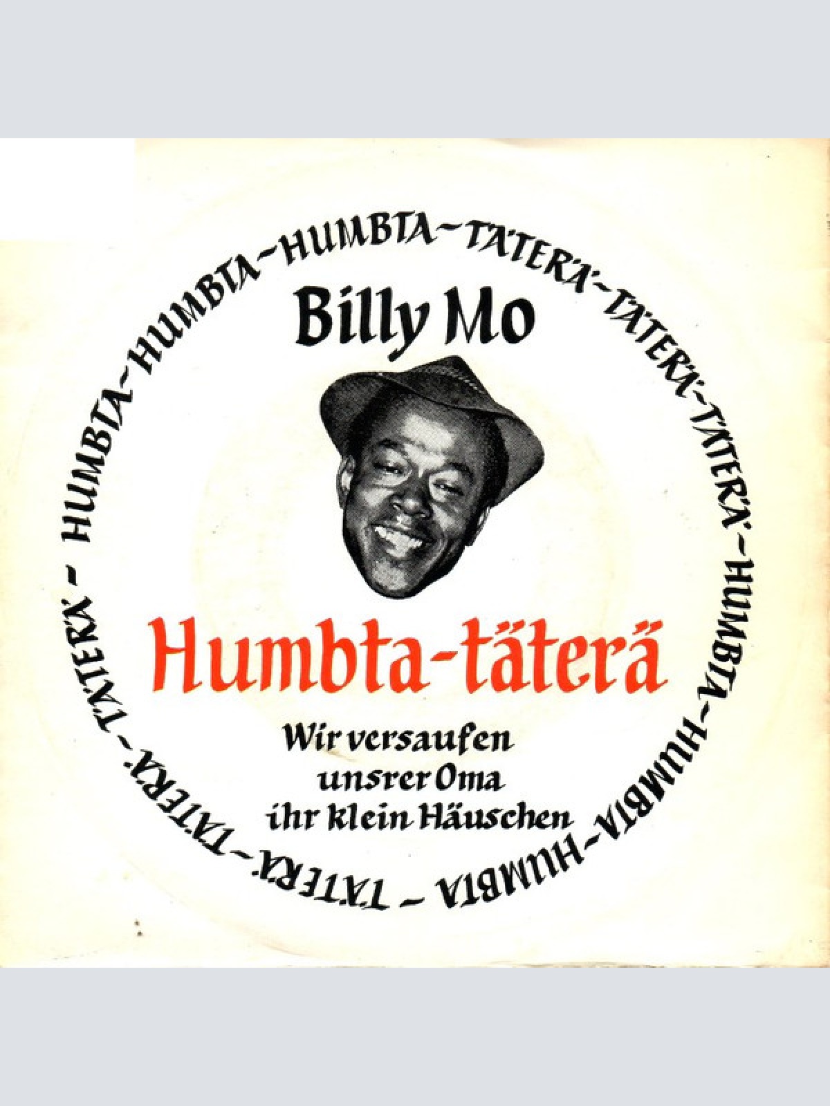 Vinyl / Billy Mo - Humbta-Täterä / Wir Versaufen Unser Oma Ihr Klein Häuschen
