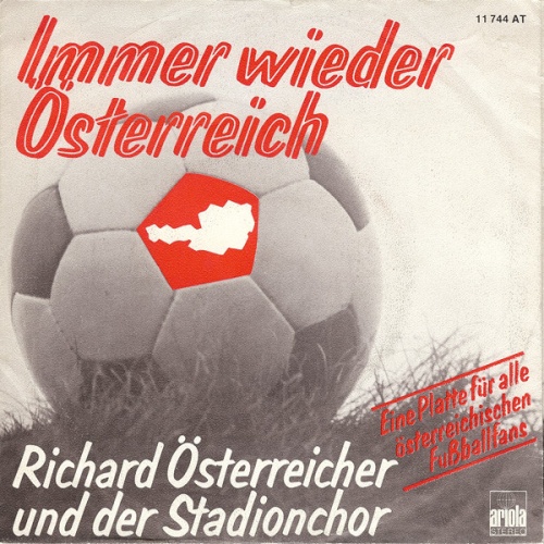 Vinyl / Richard Österreicher Und Der Stadionchor* / Richard Österreicher Und Das Stadionorchester - Immer Wieder Österreich / Österreichischer Fußballmarsch (Wir Fahren Nach Argentinien)