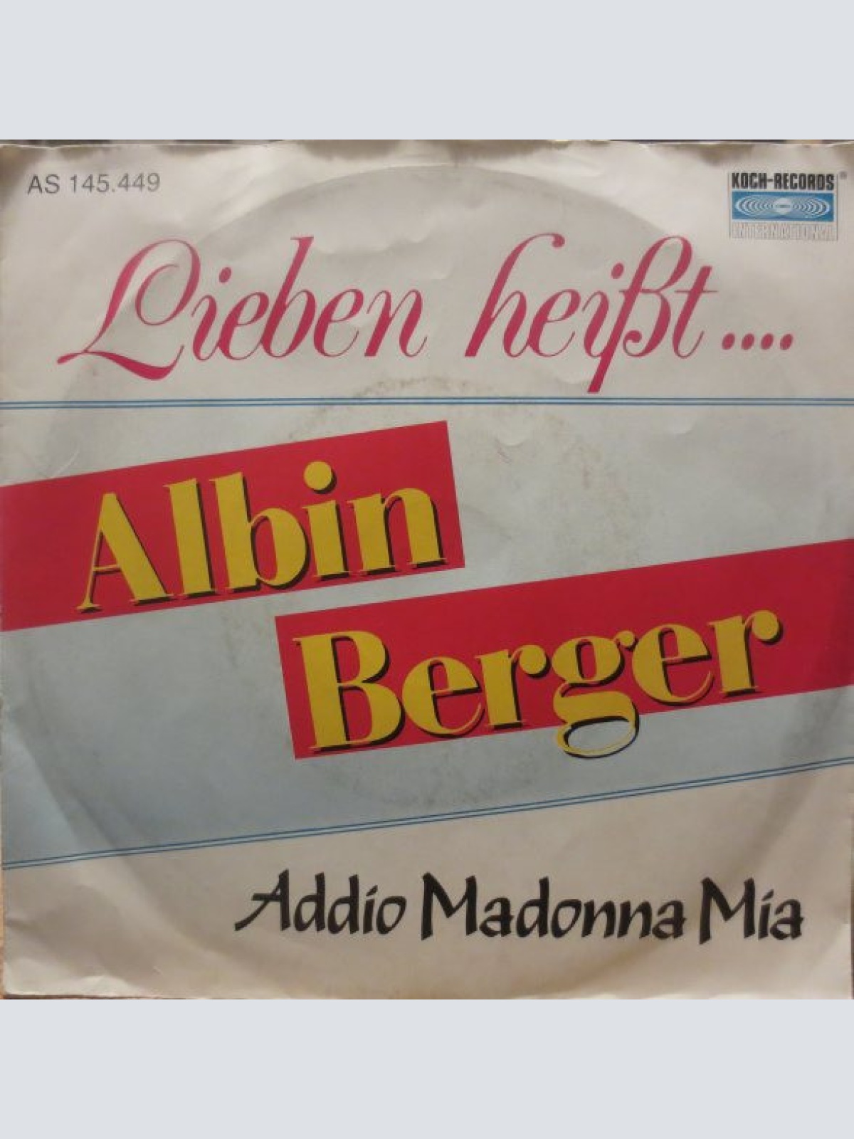 Vinyl / Albin Berger - Lieben Heißt... / Addio Madonna Mia