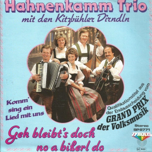 Vinyl / Hahnenkamm Trio Mit Den Kitzbühler Dirndln - Geh Bleibt's Doch No A Bisserl Do / Komm' Sing Ein Lied Mit Uns