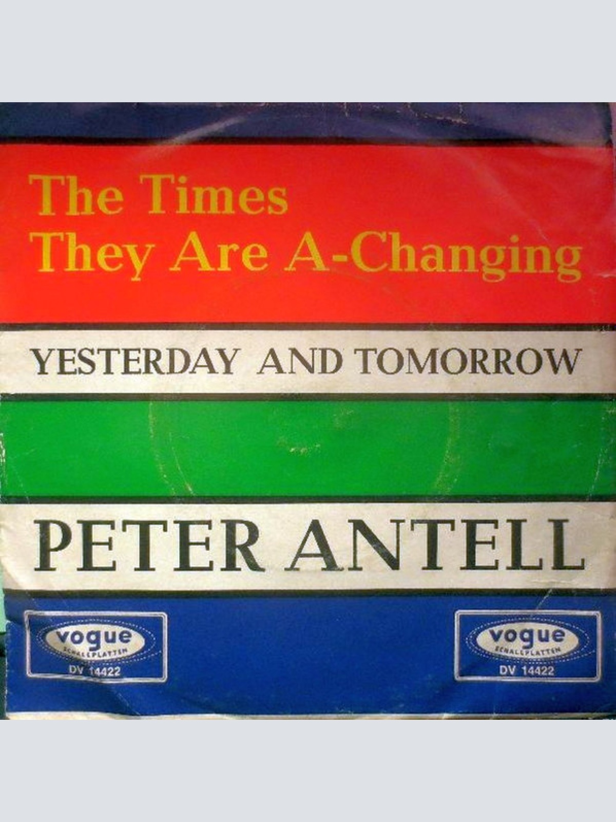 Vinyl / Peter Antell - The Times They Are A-Changing / Yesterday And Tomorrow