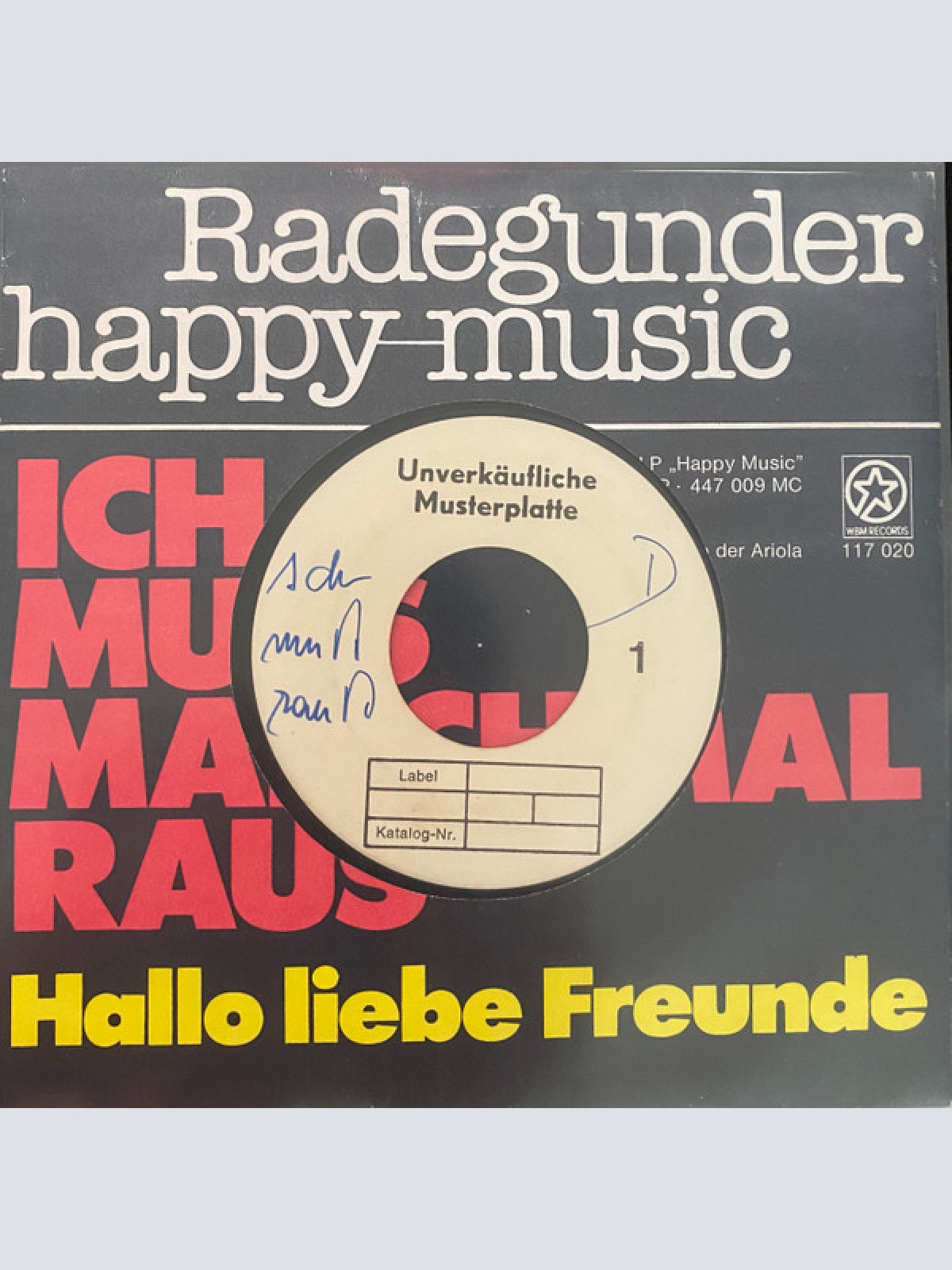 Vinyl / Radegunder Happy-Music - Ich Muss Manchmal Raus / Hallo Liebe Freunde