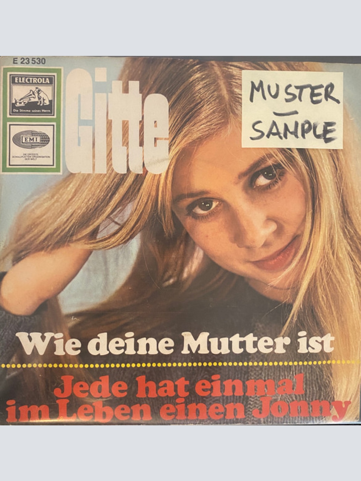 Vinyl / Gitte* - Wie Deine Mutter Ist / Jede Hat Einmal Im Leben Einen Jonny