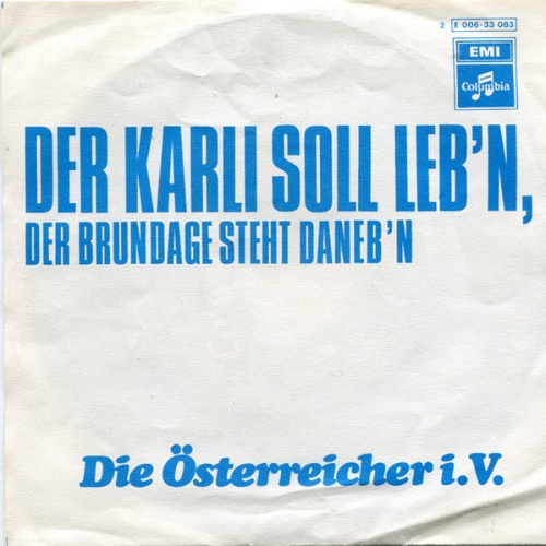 Vinyl / Die Österreicher i.V. - Der Karli Soll Leb'n, Der Brundage Steht Daneb'n