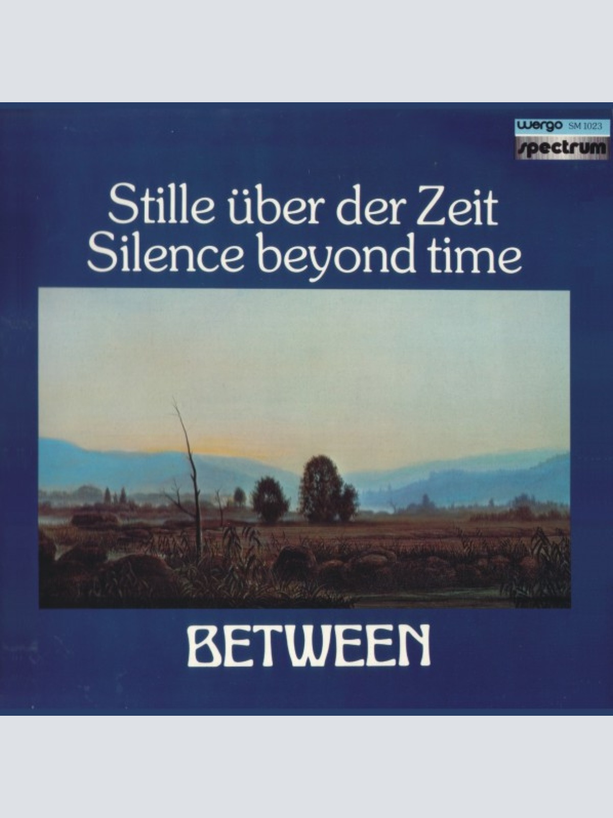 Vinyl / Between - Stille Über Der Zeit / Silence Beyond Time