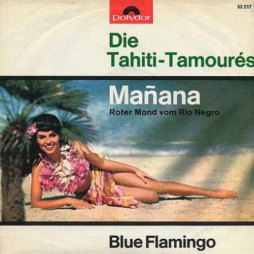 Vinyl / Die Tahiti-Tamourés - Mañana (Roter Mond Vom Rio Negro)