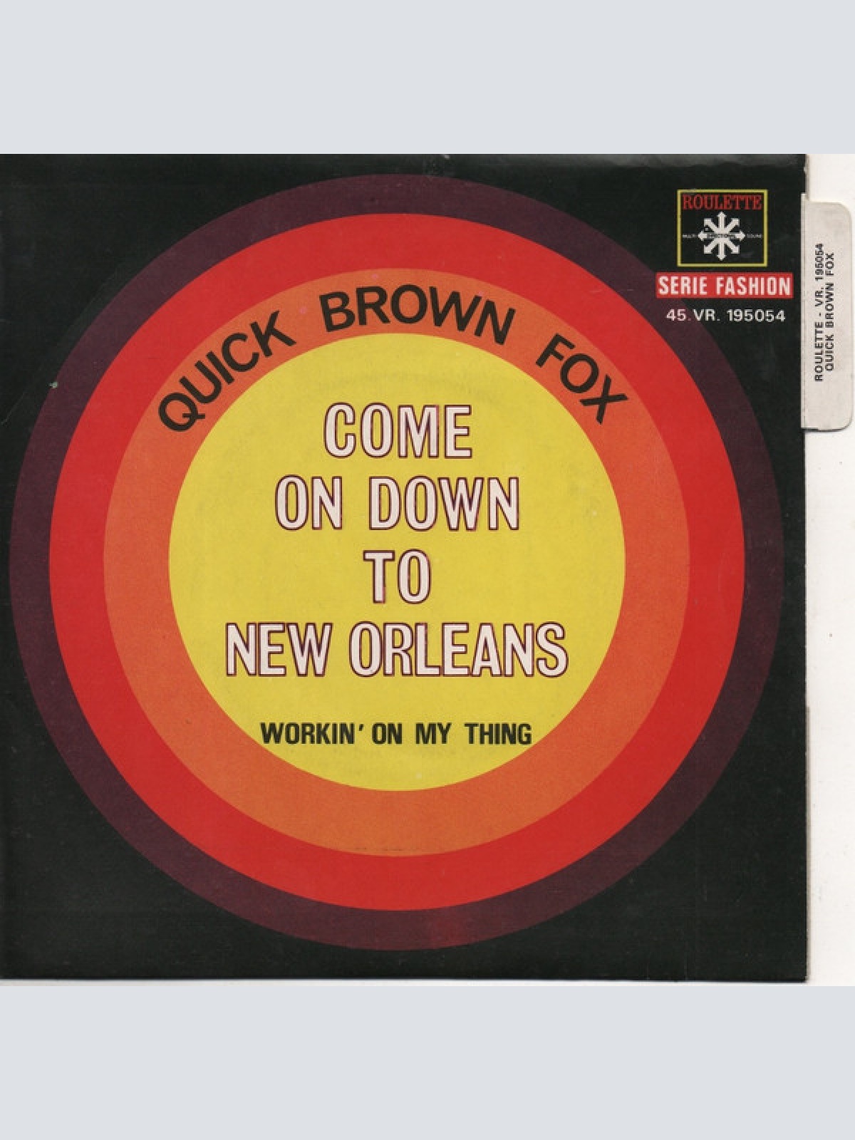 Vinyl / Quick Brown Fox - Come On Down To New Orleans / Workin' On My Thing