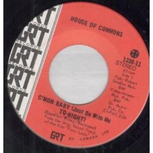 Vinyl / The House Of Commons (2) - C'mon Baby (Just Be With Me To-Night)
