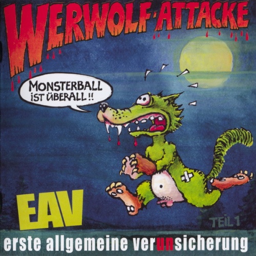 CD / EAV Erste Allgemeine Verunsicherung* - Werwolf-Attacke (Monsterball Ist Überall!!)
