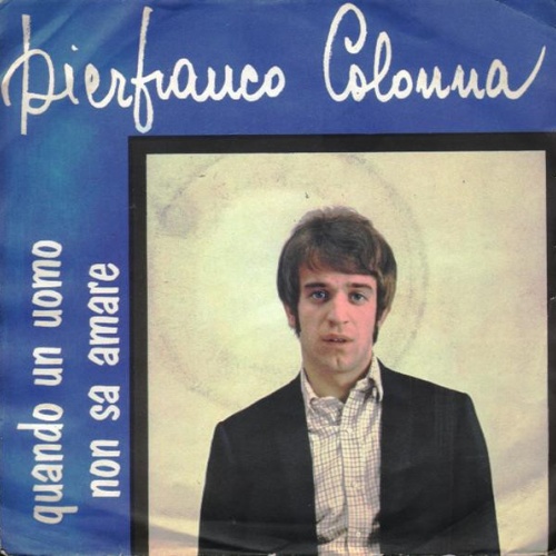 Vinyl / Pier Franco Colonna - Quando Un Uomo Non Sa Amare
