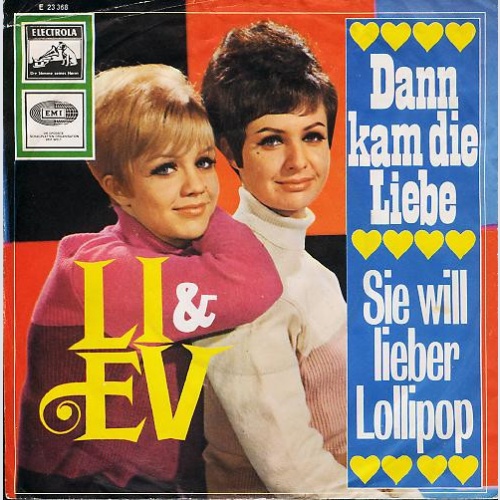 Vinyl / Li & Ev* - Dann Kam Die Liebe / Sie Will Lieber Lollipop