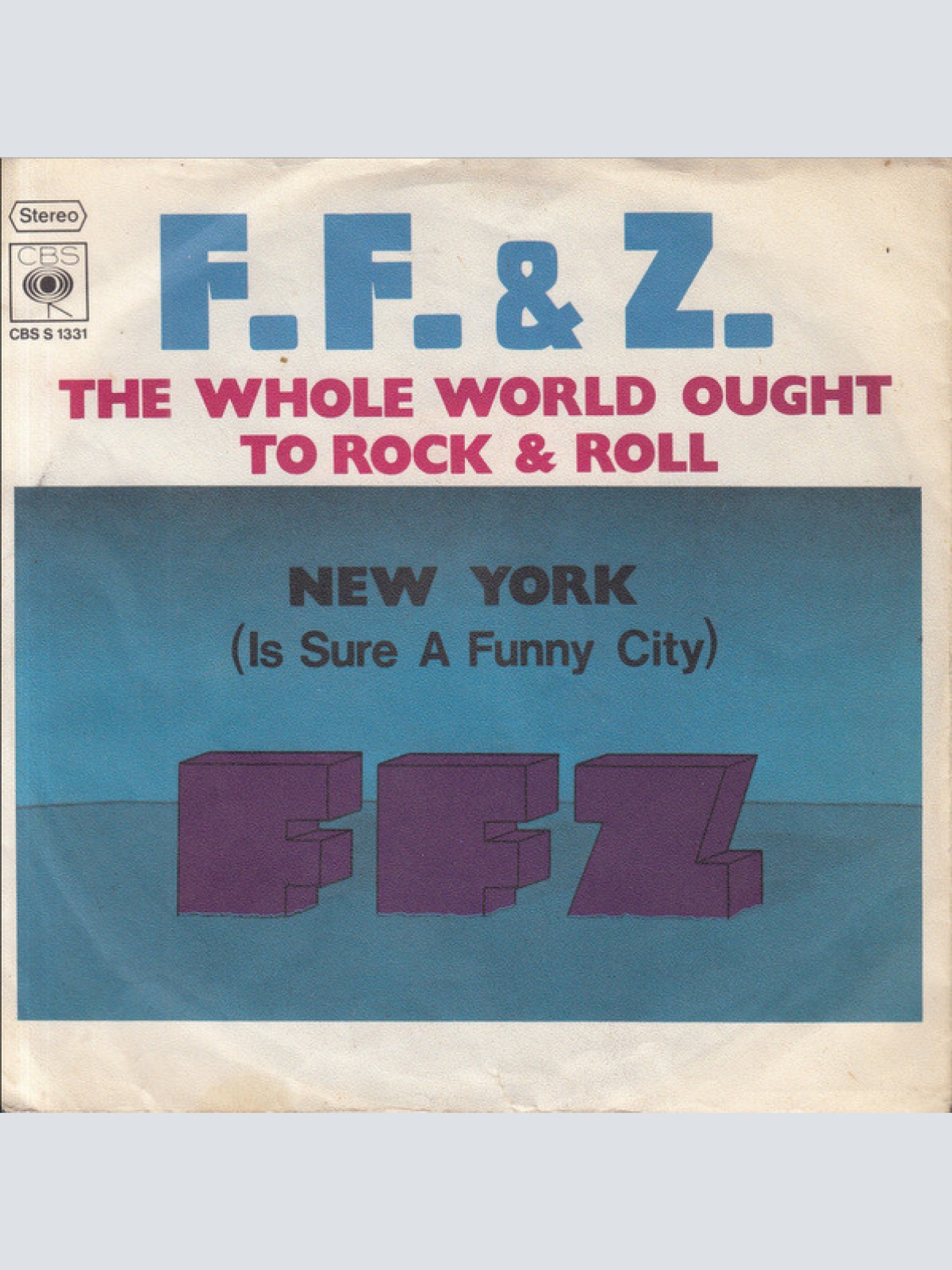 Vinyl / F. F. & Z.* - The Whole World Ought To Rock & Roll