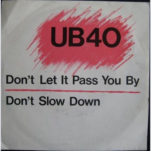 Vinyl / UB40 - Don't Let It Pass You By / Don't Slow Down