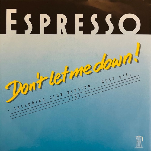 Vinyl / Espresso (2) - Don't Let Me Down