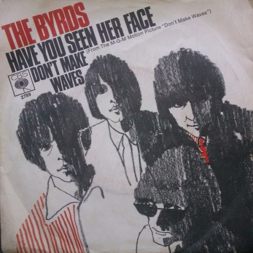 Vinyl / The Byrds - Have You Seen Her Face