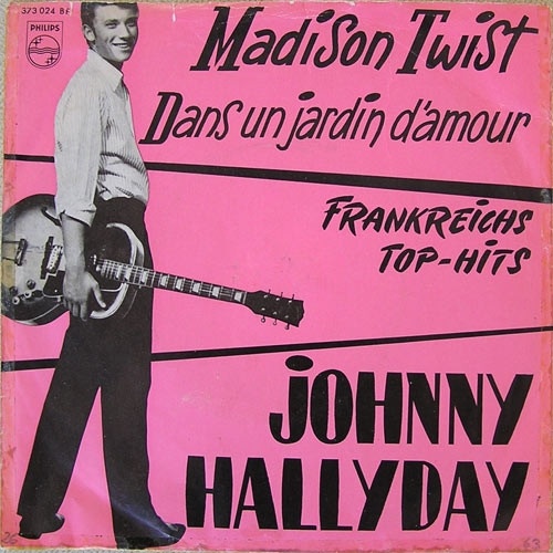 Vinyl / Johnny Hallyday - Madison Twist / Dans Un Jardin D'Amour