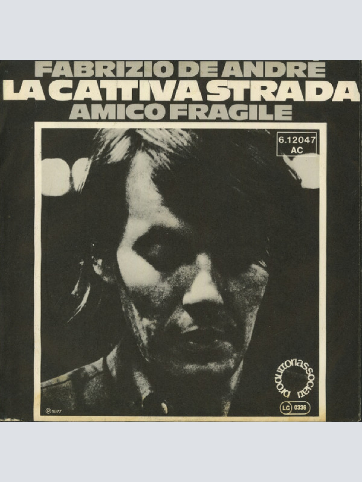 Vinyl / Fabrizio De André - La Cattiva Strada / Amico Fragile