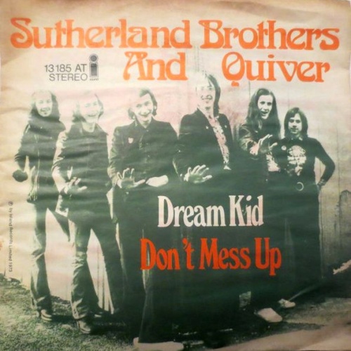 Vinyl / Sutherland Brothers And Quiver - Dream Kid / Don't Mess Up
