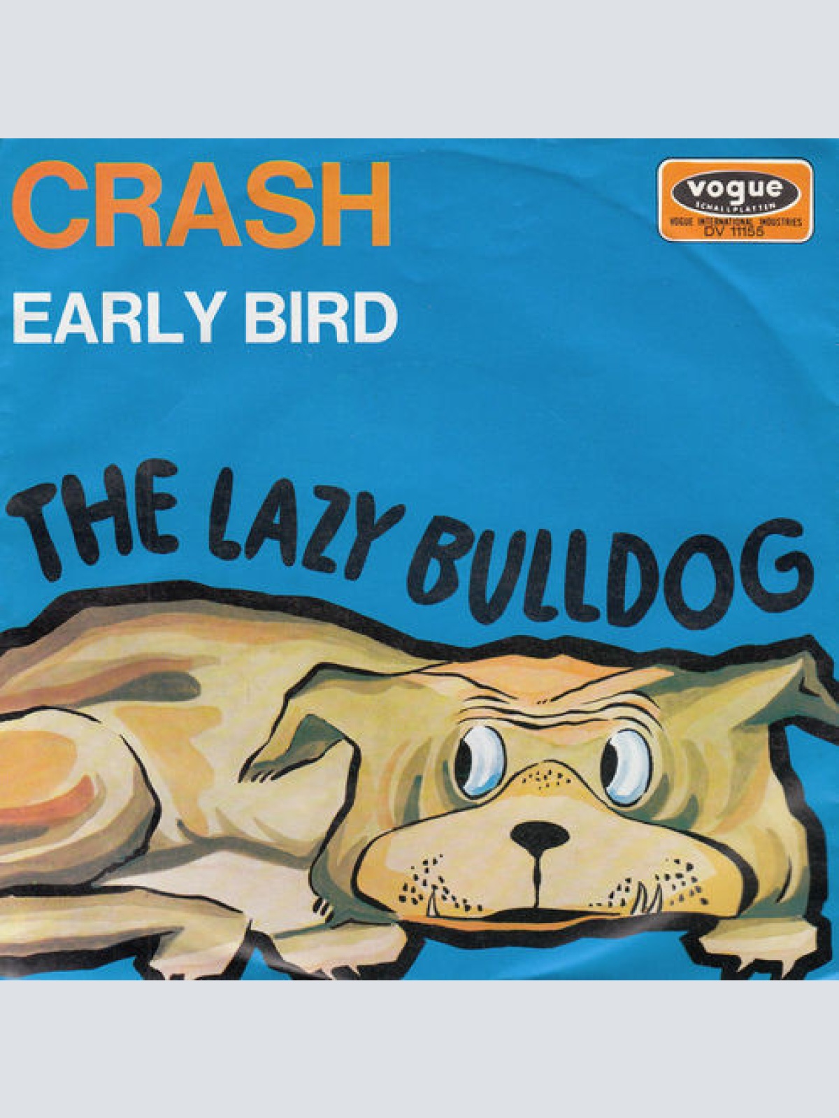 Vinyl / The Lazy Bulldog - Crash / Early Bird
