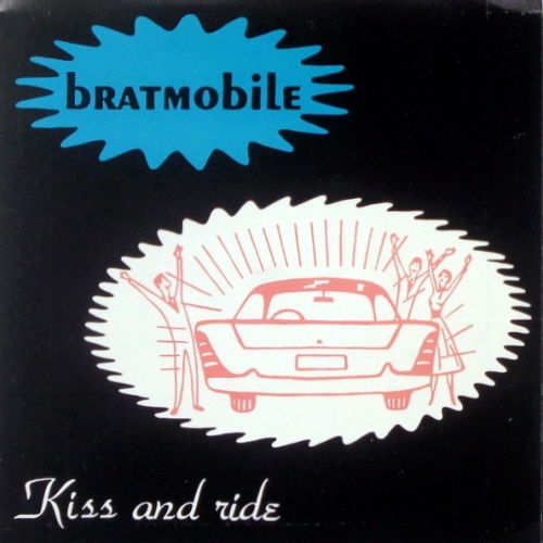 Vinyl / Bratmobile - Kiss And Ride