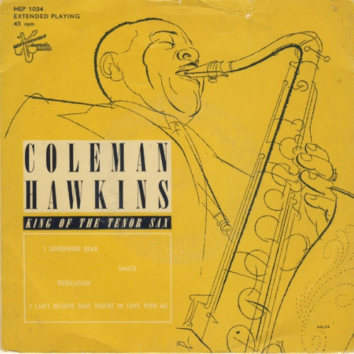Vinyl / Coleman Hawkins, The Chocolate Dandies - King Of The Tenor Sax