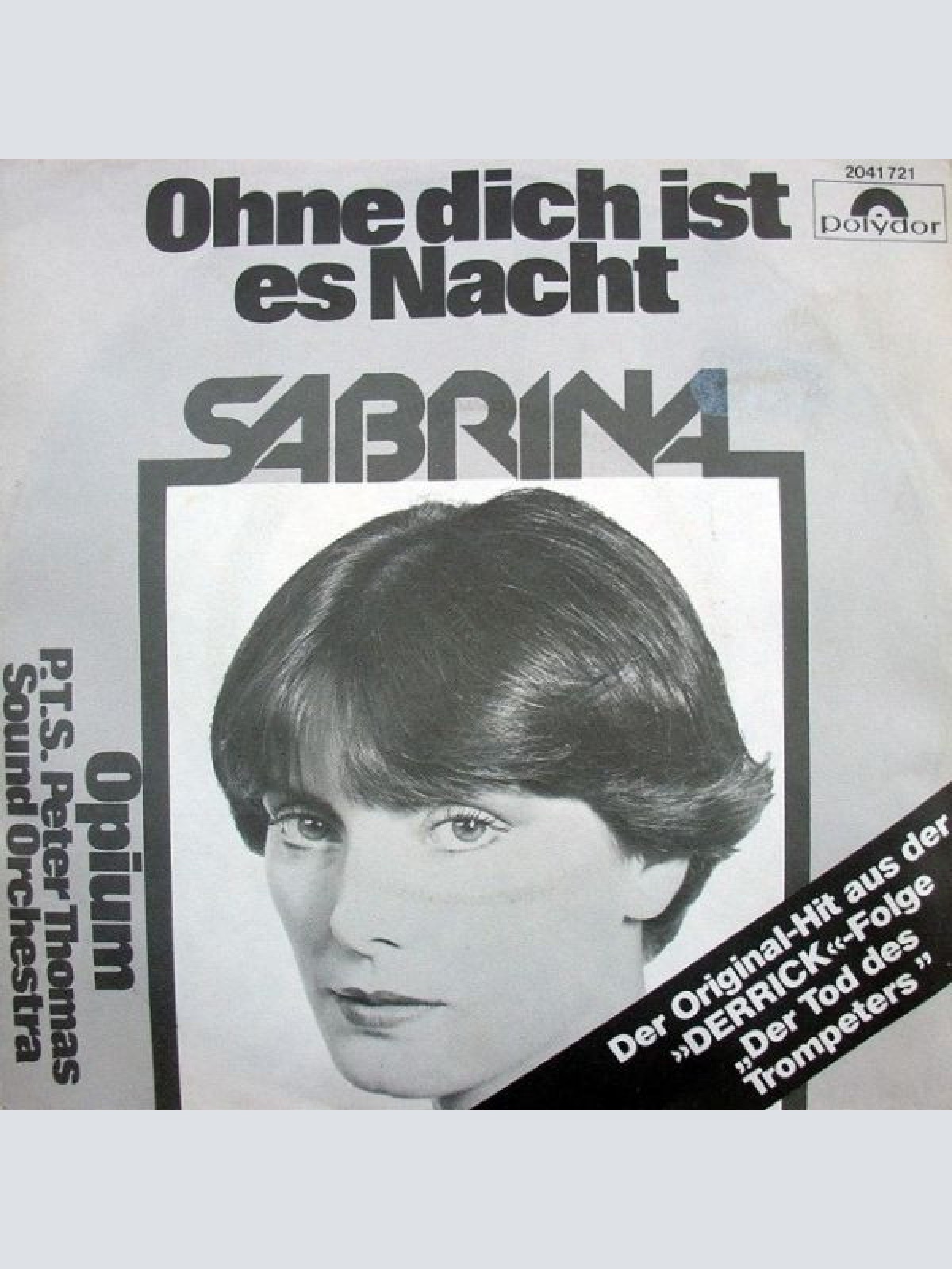 Vinyl / Sabrina (22) / P.T.S. Peter Thomas Sound Orchestra* - Ohne Dich Ist Es Nacht / Opium