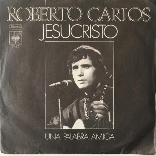 Vinyl / Roberto Carlos - Jesucristo / Una Palabra Amiga