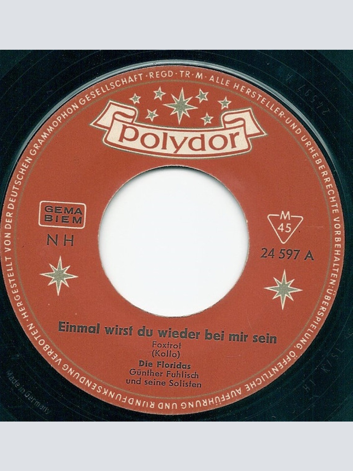 Vinyl / Die Floridas - Einmal wirst du wieder bei mir sein / Schön ist jeder Tag , Marie-Luise