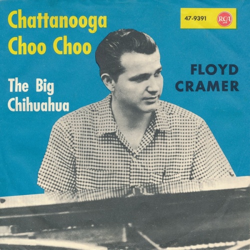 Vinyl / Floyd Cramer - Chattanooga Choo Choo / The Big Chihuahua