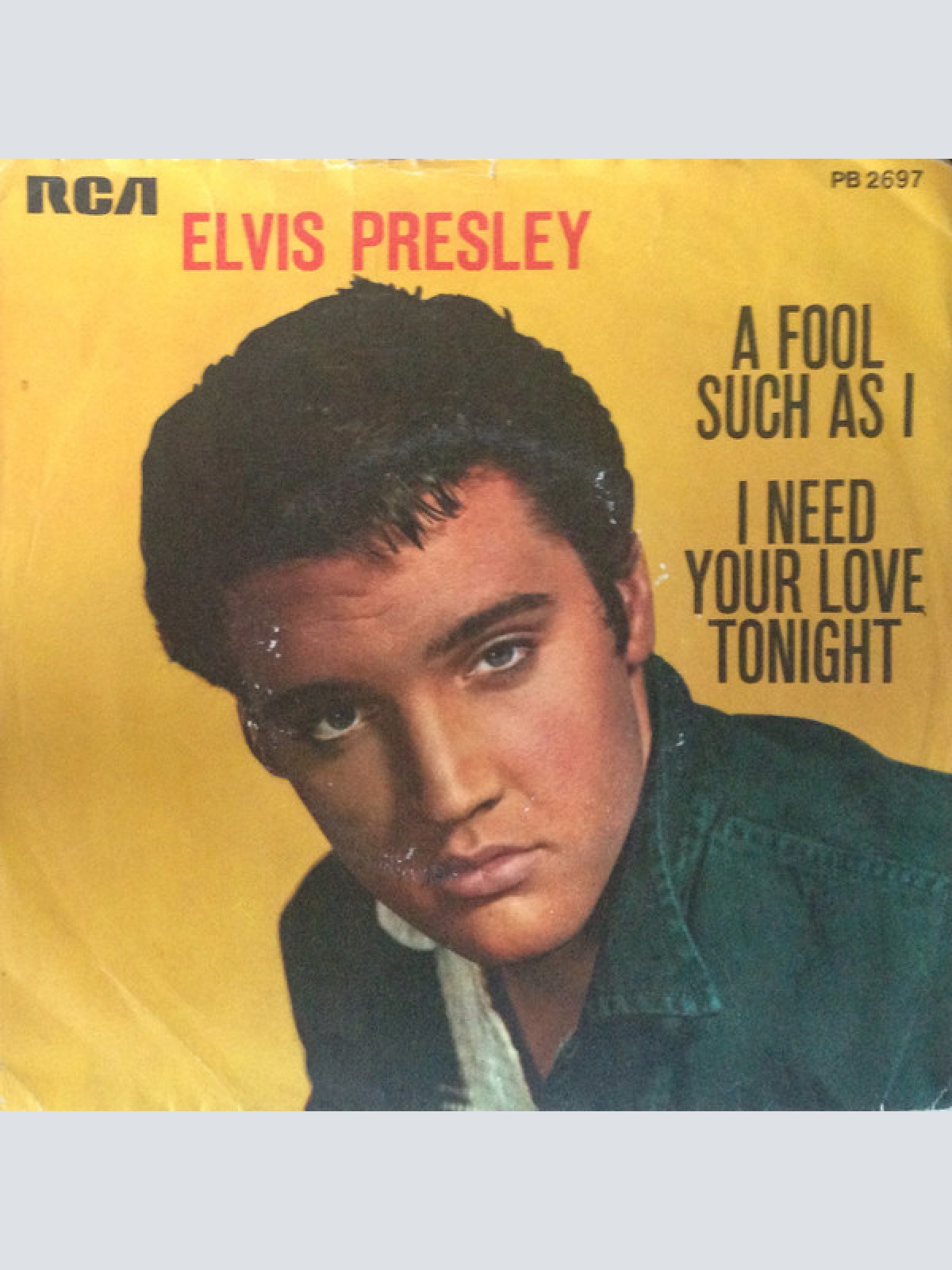 Vinyl / Elvis Presley - A Fool Such As I / I Need Your Love Tonight