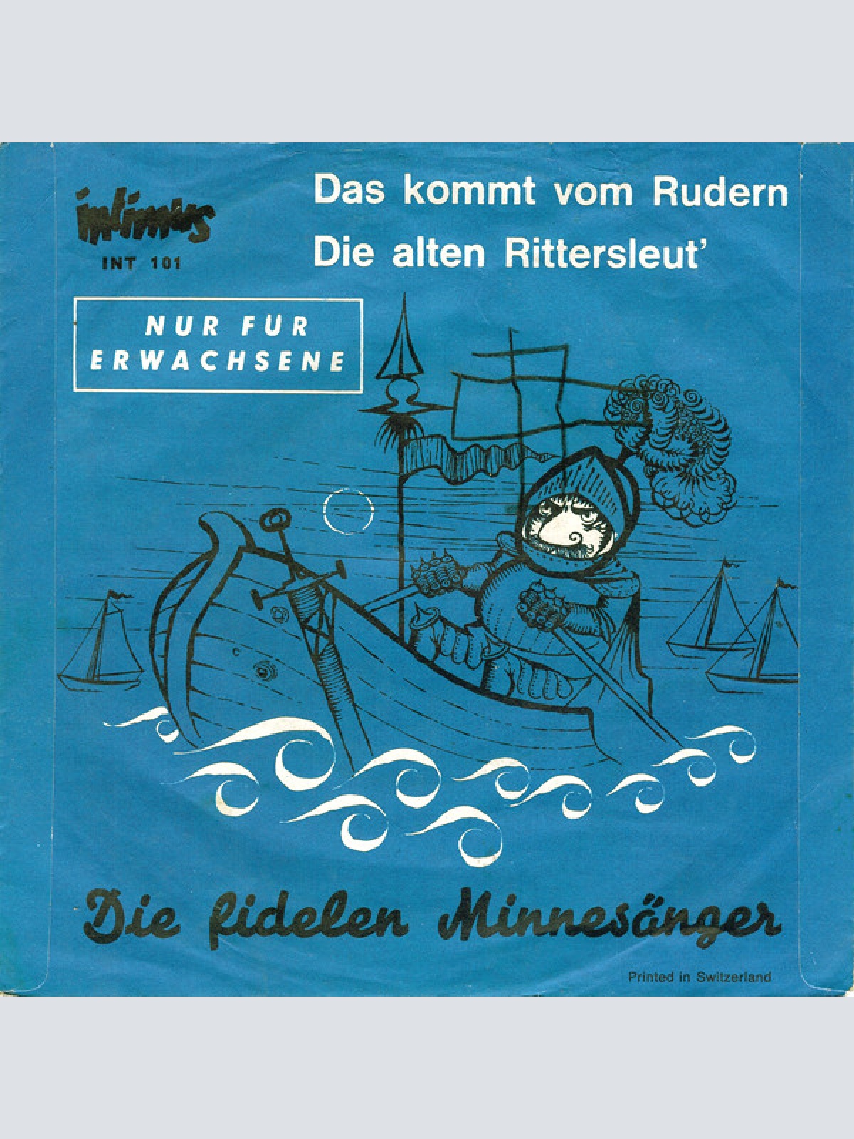 Vinyl / Die Fidelen Minnesänger - Das Kommt Vom Rudern / Die Alten Rittersleut'