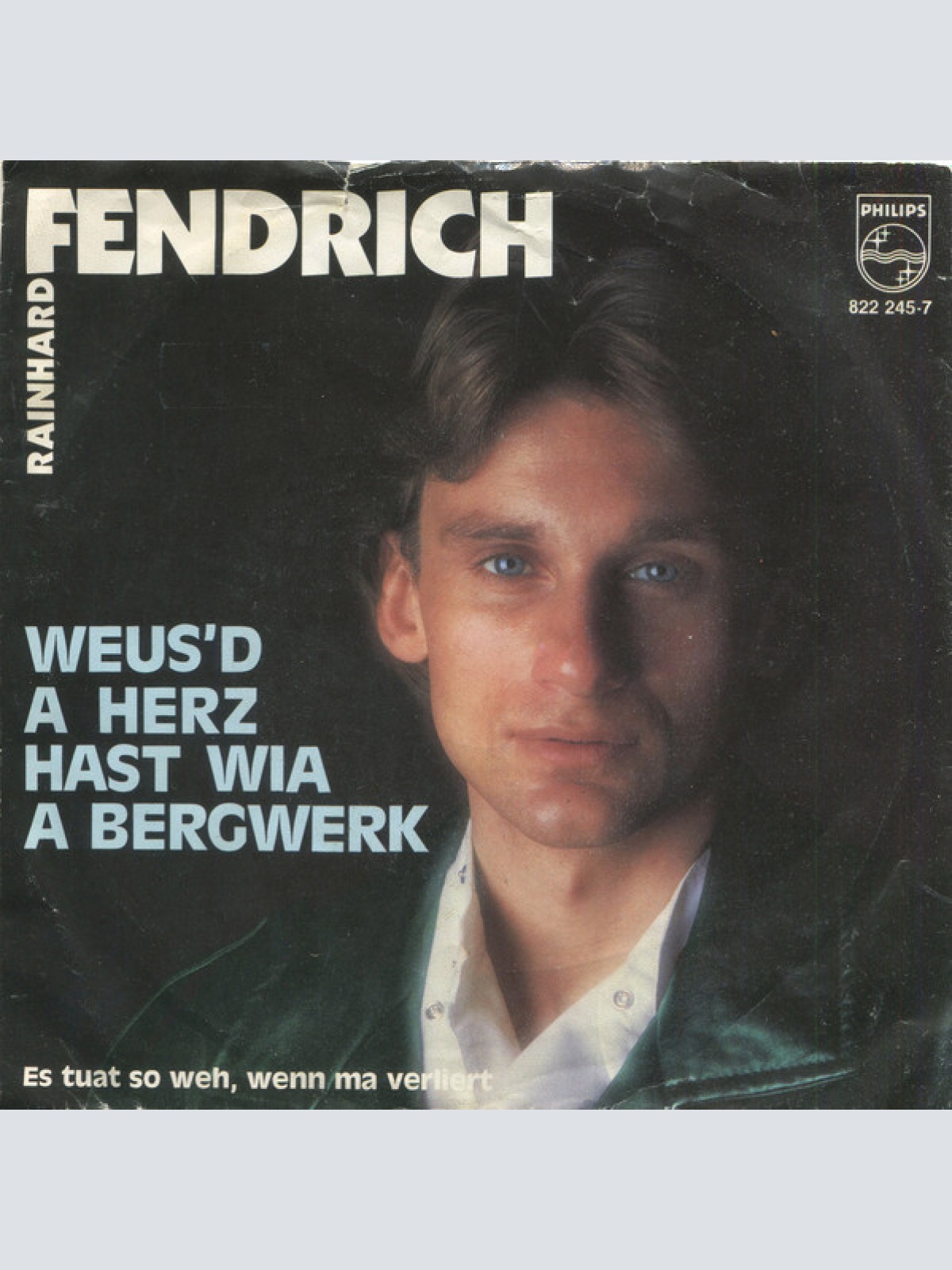 Vinyl / Rainhard Fendrich - Weus'd A Herz Hast Wia A Bergwerk